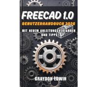 FreeCAD 1.0 Benutzerhandbuch 2026
