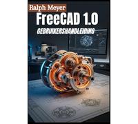 FreeCAD 1.0 GEBRUIKERSHANDLEIDING 2026