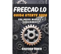 FreeCAD 1.0 Guida utente 2026