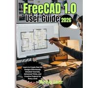 FreeCAD 1.0 User Guide 2026