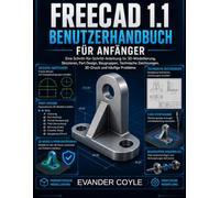 FreeCAD 1.1 Benutzerhandbuch für Anfänger