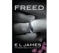 Freed: The #1 Sunday Times bestseller (Fifty Shades, 3)
