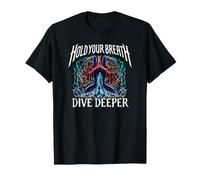 Freediver Scuba Hold Your Breath Dive Deeper Camiseta