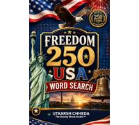 Freedom 250 USA Word Search: Celebrate America’s 250th Anniversary with 94 Word Search Puzzles on 50 States, Freedom, History, Landmarks & National Parks