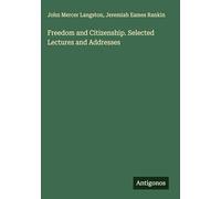 Freedom and Citizenship. Selected Lectures and Addresses