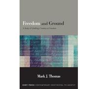 Freedom and Ground: A Study of Schelling's Treatise on Freedom (SUNY series in Contemporary Continental Philosophy)
