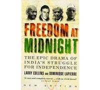 Freedom at Midnight: The Definitive History of Indian Independence and the Great Partition