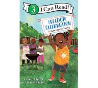 Freedom Celebration: A Juneteenth Party (I Can Read!, Level 3)