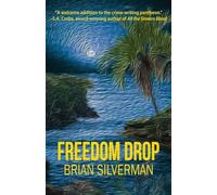 Freedom Drop: A Len Buonfiglio/St. Pierre Mystery: A Len Buonfiglio/Caribbean Mystery: 1
