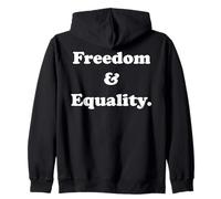Freedom & Equality Inspirational Message Sudadera con Capucha