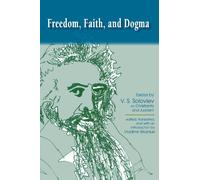 Freedom, Faith, and Dogma: Essays by V. S. Soloviev on Christianity and Judaism