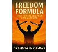Freedom Formula: How to replace your 9-5 income (The Caribbean Woman's Side Hustle Series)