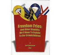 Freedom Fries: & Other Stupidity We'Ll Have To [Edizione: Stati Uniti] [USA] [DVD]