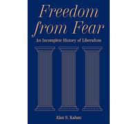 Freedom from Fear: An Incomplete History of Liberalism
