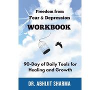 Freedom from Fear & Depression Workbook: 90-Day of Daily Tools for Healing and Growth