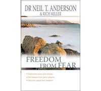 Freedom From Fear: Overcoming Anxiety And Worry: Overcoming worry and anxiety