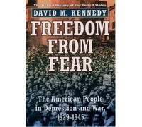 Freedom from Fear: The American People in Depression and War, 1929-1945 (Oxford History of the United States)