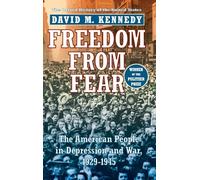 Freedom from Fear: The American People in Depression and War, 1929-1945 (Oxford History of the United States)