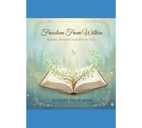Freedom From Within: Thirty Days of Release, Renewal, and Rest in God