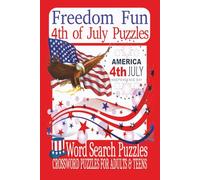 Freedom Fun 4th of July Puzzles Word Search Puzzle Book: 50+ Fun Patriotic Puzzles | USA Themes, Fireworks, Freedom, History, BBQ, Flags & More | ... | Perfect July 4 Gift & Travel Activity Book