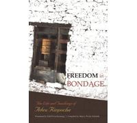 Freedom In Bondage by Rinpoche, Adeu (2011) Paperback