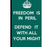 FREEDOM IS IN PERIL - DEFEND IT WITH ALL YOUR MIGHT: 6x9 Lined Funny Work Notebook, 102 Page Office Gag Gift For Adults | Secret Santa Card Alternative & Coworker White Elephant Gift Idea