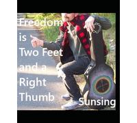 Freedom Is Two Feet and a Right Thumb