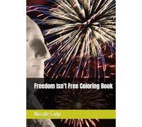 Freedom Isn't Free Coloring Book