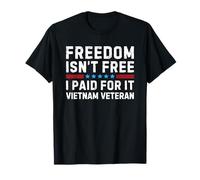 Freedom Isn'T Free I Paid for It Proud Vietnam Veteran Camiseta