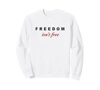 Freedom Isn'T Free - Minimal Design Conservative (White) Sudadera