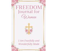 Freedom Journal for Women: I Am Fearfully and Wonderfully Made