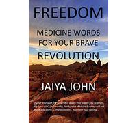 Freedom: Medicine Words for Your Brave Revolution