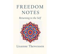 Freedom Notes: Returning to the Self