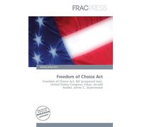 Freedom of Choice Act: Freedom of Choice Act, Bill (proposed law), United States Congress, Fetus, Jerrold Nadler, James C. Greenwood