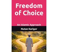 Freedom of Choice: An Islamic Approach