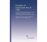 Freedom of Expression Act of 1983: Hearings before the Committe...