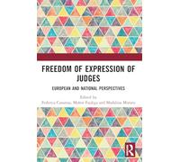 Freedom of Expression of Judges: European and National Perspectives