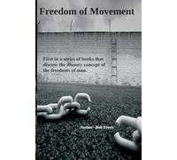 Freedom of Movement: Awareness, then rejection of authoritarian abuses of our natural rights of freedom are the initial waypoints on our new voyage. (Talking Freely)