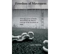Freedom of Movement: Awareness, then rejection of authoritarian abuses of our natural rights of freedom are the initial waypoints on our new voyage. (Talking Freely)