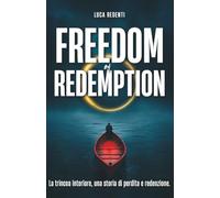 Freedom of Redemption: La trincea interiore, una storia di perdita e redenzione.