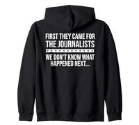 Freedom of Speech Free Press First They Came for Journalists Sudadera con Capucha