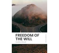 Freedom of the Will: Modern, Updated Translation