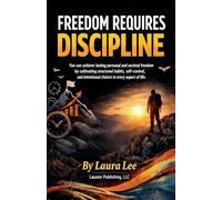 Freedom Requires Discipline