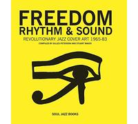 Freedom, Rhythm and Sound: Revolutionary Jazz Cover Art 1960-78