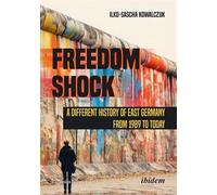 Freedom Shock: A Different History of East Germany from 1989 to Today (Ukrainian Voices)