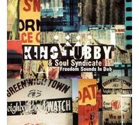 Freedom Sounds in Dub by King Tubby & Soul Syndicate