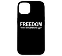 Freedom Terms and Conditions Apply America Land of the Free Carcasa para iPhone 13