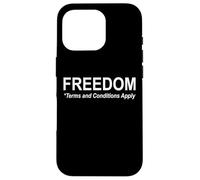 Freedom Terms and Conditions Apply America Land of the Free Carcasa para iPhone 16 Pro