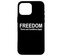 Freedom Terms and Conditions Apply America Land of the Free Carcasa para iPhone 16 Pro Max