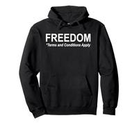 Freedom Terms and Conditions Apply America Land of the Free Sudadera con Capucha
